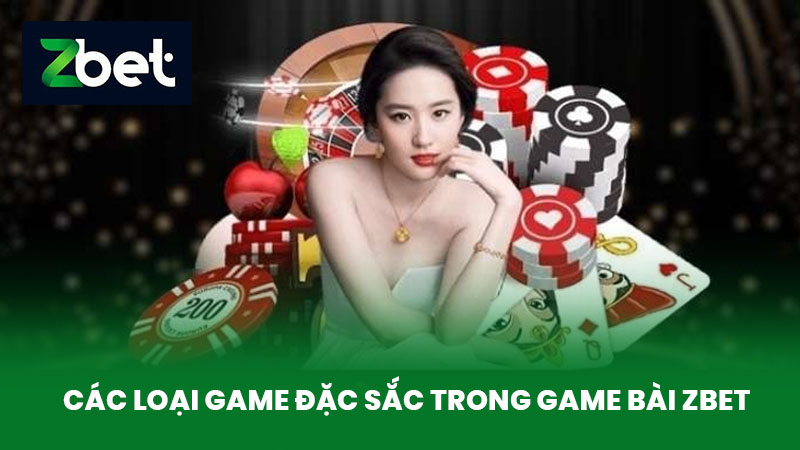 Game Bài ZBET - Nền Tảng Chơi Game Bài Hấp Dẫn Nhất Năm 2025 2 Các Loại Game Đặc Sắc Trong Game bài ZBET