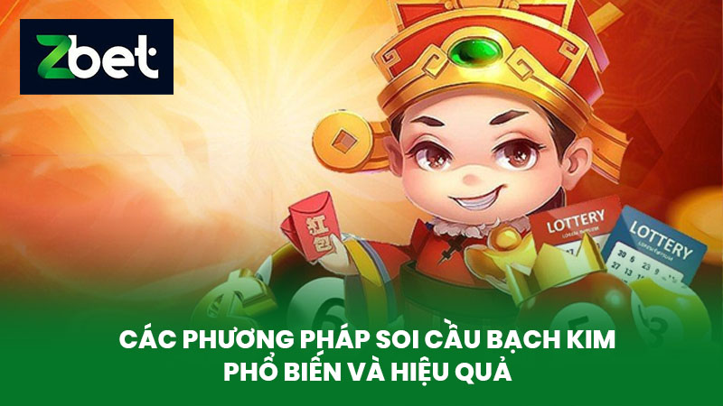 Soi Cầu Bạch Kim - Hướng Dẫn Soi Cầu Hiệu Quả Tại Nhà Cái Số 1 ZBET 2 Các phương pháp soi cầu bạch kim phổ biến và hiệu quả