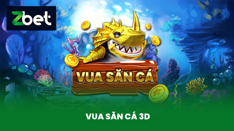 Vua săn cá 3D