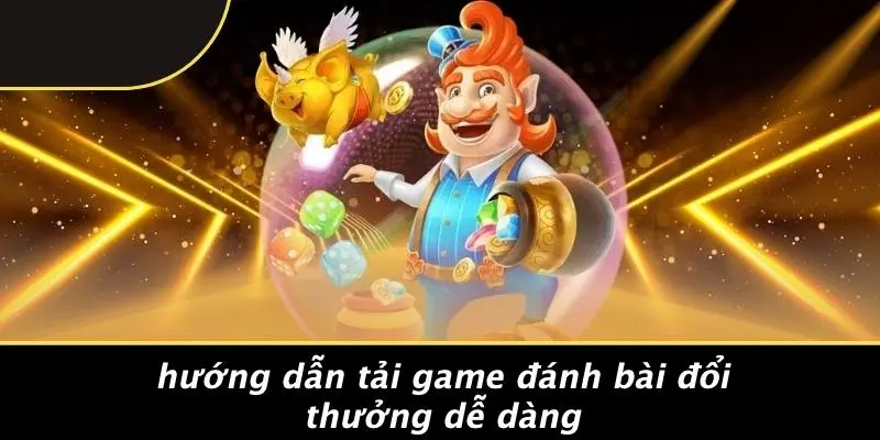 TẢI GAME ĐÁNH BÀI ĐỔI THƯỞNG: HƯỚNG DẪN CHI TIẾT VƯỢT TRỘI 2 Hướng Dẫn Tải Game Đánh Bài Đổi Thưởng Dễ Dàng